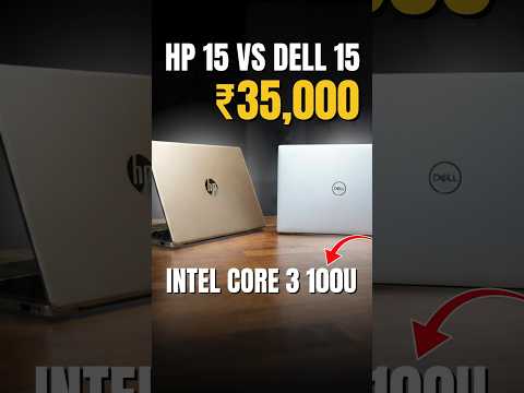 Dell 15 Laptop vs HP Laptop 15 - Intel Core 3 100U | Best Intel 14th Gen Laptop Under 35000