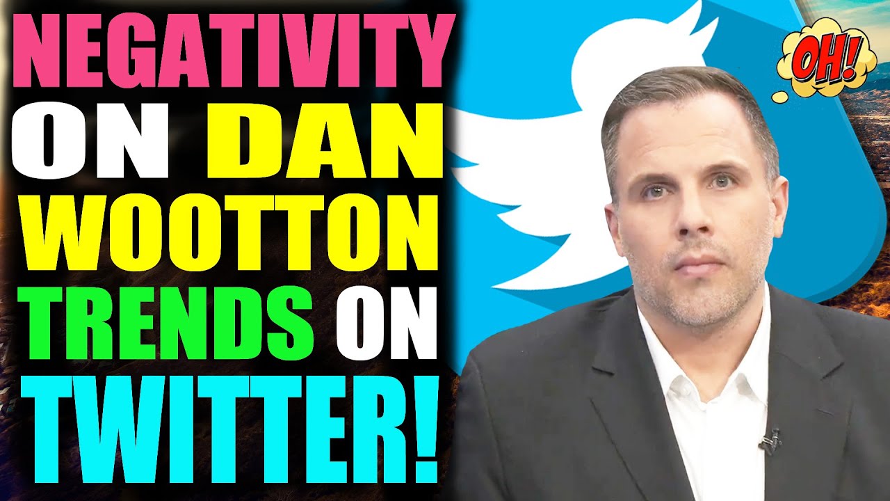 Negativity on Dan Wootton TRENDS on Twitter! The Situation Expands!