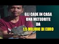 Gli cade in casa una meteorite da 1,5 milioni di euro