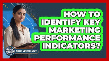 How To Identify Key Marketing Performance Indicators?