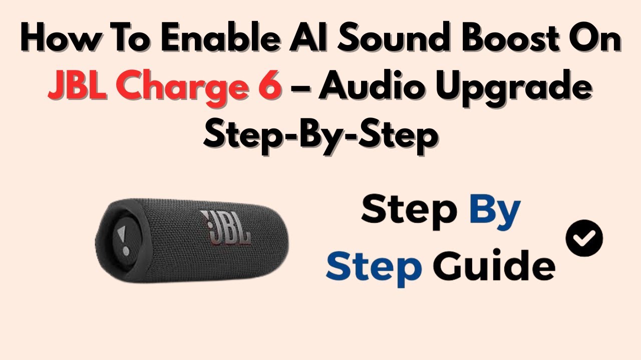 How To Enable AI Sound Boost On JBL Charge 6 – Audio Upgrade Step-By-Step