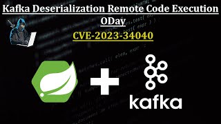 Spring Kafka Deserialization Remote Code Execution | CVE-2023-34040 | Java | Spring Boot | Web RCE