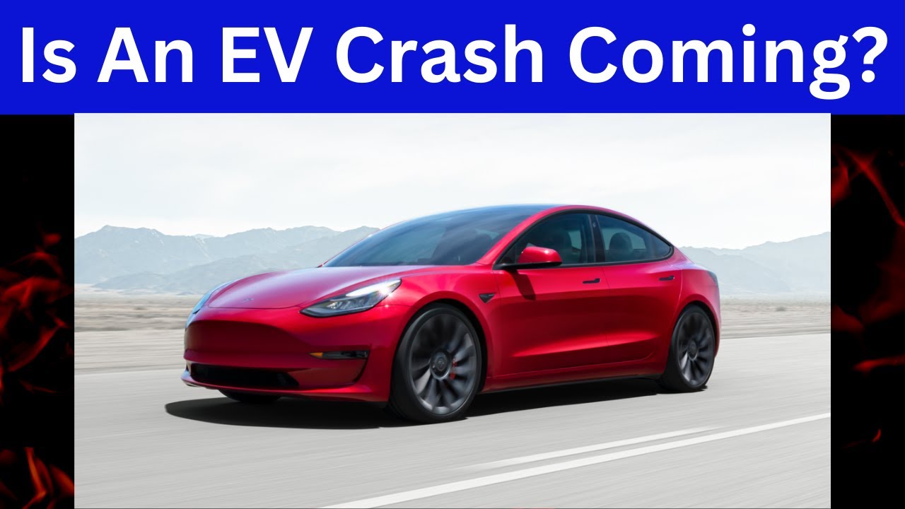 Is An Electric Vehicle Demand Crash Coming? YouTube