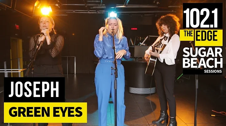 Joseph - Green Eyes (Live at the Edge)