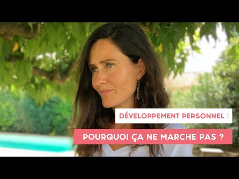 Développement personnel : pourquoi ça ne MARCHE PAS ?