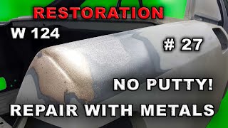 Реставрация Mercedes-Benz 124 (#27) Восстановление металлами. Restoration car