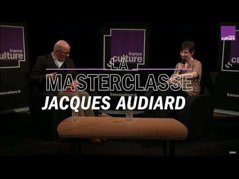 La Masterclasse de Jacques Audiard - France Culture
