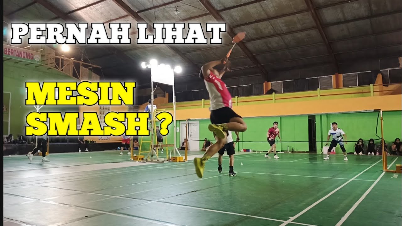 MESIN SMASH Dengan Full POWER !!! - Fadil / Ubay vs Herman / Jery