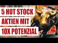 5 Hot Stock Aktien 10x Potenzial | Wachstumsaktien Drohnen KI FinTech Versicherung Biotech Kosmetik