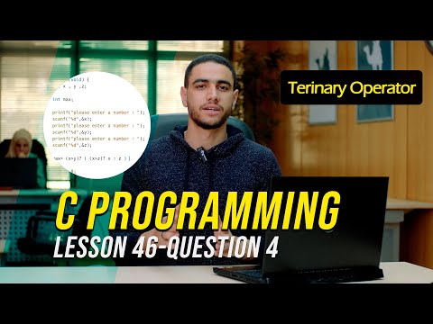 C Programming (Ternary Operator) - Lesson 46 (Q4) - (Belal Bassem)