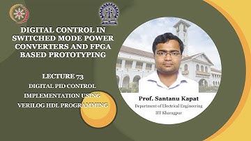 Lecture 73: Digital PID Control Implementation using Verilog HDL Programming