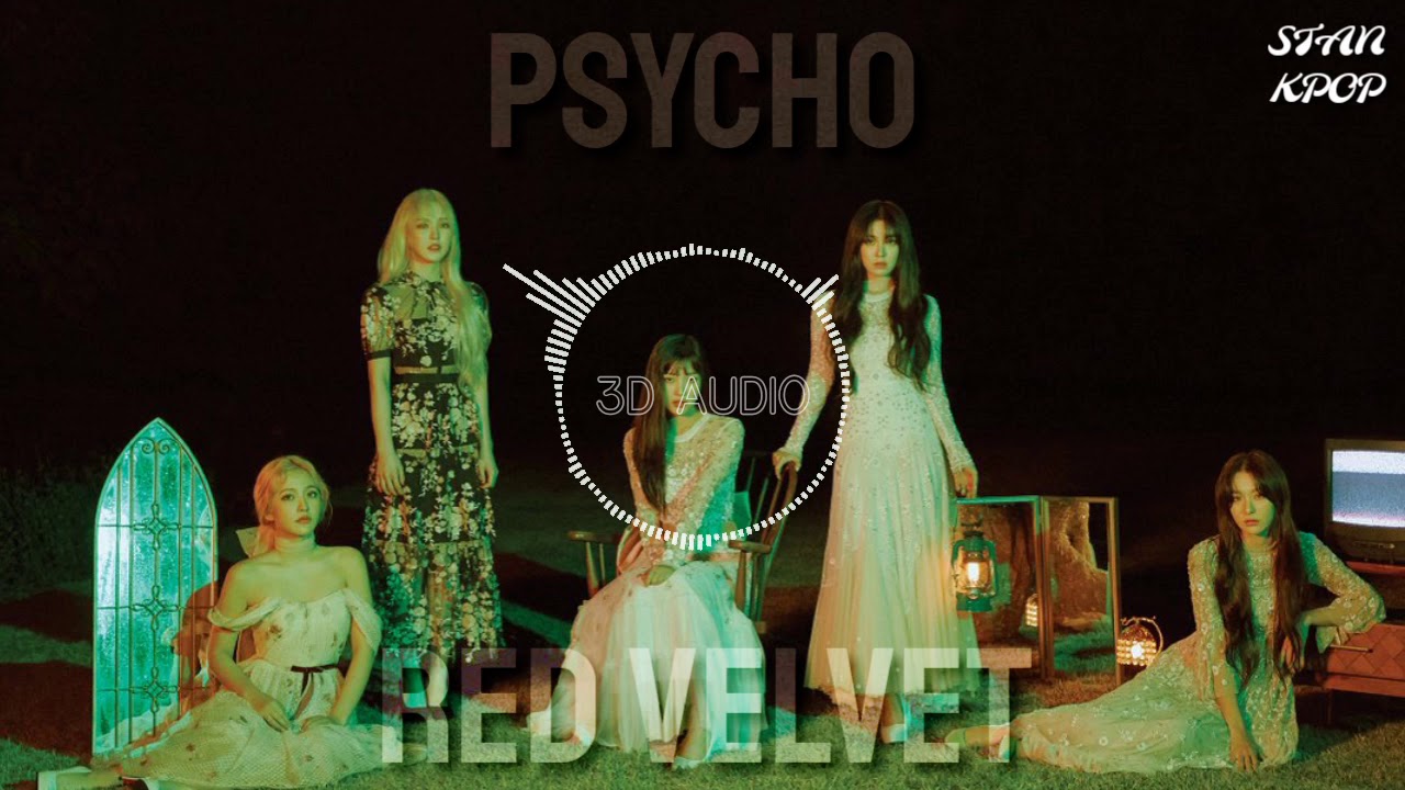 RED VELVET - PSYCHO (3D AUDIO+BASS BOOSTED)