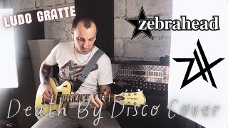 Death By Disco guitar cover (Zebrahead) by Ludo Gratte (French) - Tuning Standard (E)