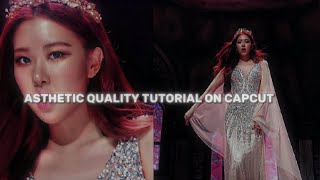 Asthetic quality tutorial on Capcut🔥✨