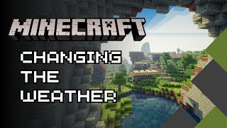 How to Change the Weather in Minecraft 2025?