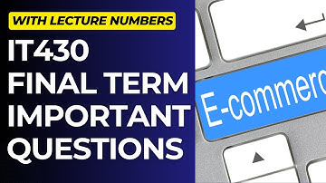 IT430 Important Questions for Final Term Preparation[With Lecture Numbers]