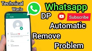 WhatsApp Dp Automatic Remove problem | Whatsapp Dp | Whatsapp Dp remove | Whatsapp Profile |Whatsapp screenshot 1