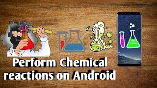 PERFORM CHEMICAL REACTIONS ON ANDROID | COOL CHEMISTRY GAME | BEAKER APP| 2017 screenshot 2