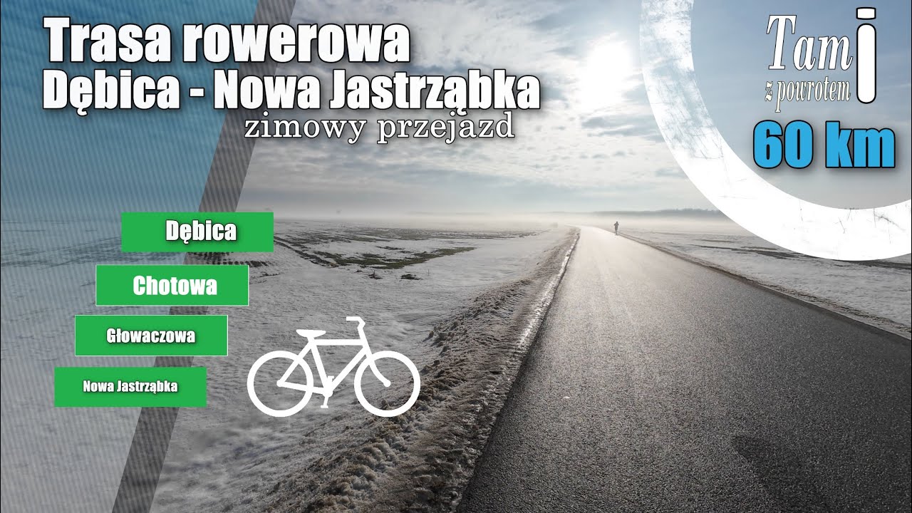 Zimowa trasa rowerowa [60km] Dębica - Nowa Jastrząbka - Dębica