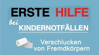 First aid for childhood emergencies - swallowing foreign objects