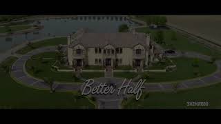 Better half song