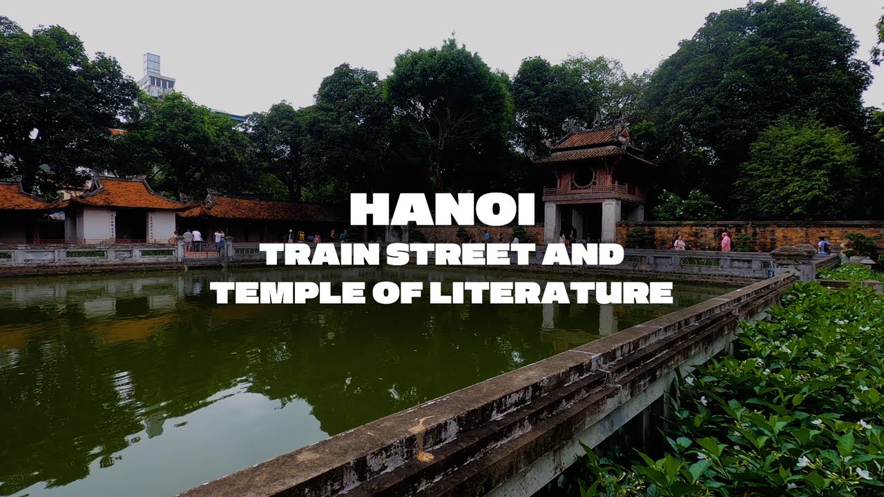 Hanoi Train Street – See the Famous Train & Explore Vietnam's Oldest University | Vlog #40