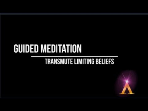 Guided Meditation to Transmute Limiting Beliefs