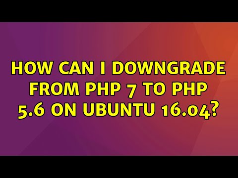 Ubuntu: How can I downgrade from PHP 7 to PHP 5.6 on Ubuntu 16.04?