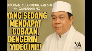 BULAN MUHARRAM : BULAN PERBAIKAN DIRI - CERAMAH KH. ZAINUDDIN MZ.