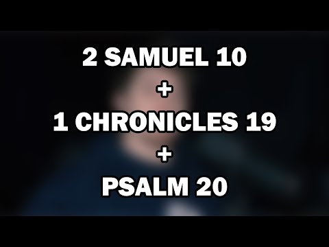 2 Samuel 10; 1 Chronicles 19; Psalm 20 | Victory Belongs to the Lord