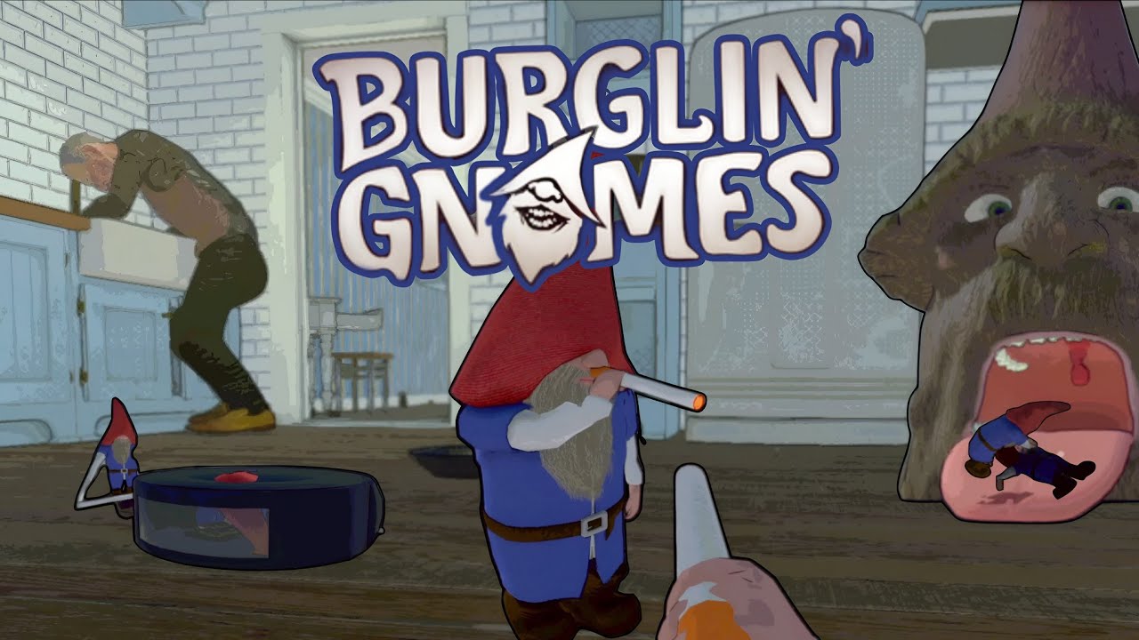 GOOFIEST GAME ON STEAM | Burglin Gnomes |