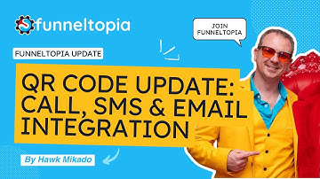 QR Code Generator Gets New Call, SMS, and Email Features in Funneltopia