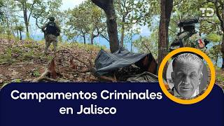Campamentos criminales en Jalisco