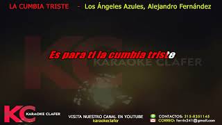 LA CUMBIA TRISTE - Alejandro Fernandez ft Los Angeles - Karaoke o pista Instrumental con coros