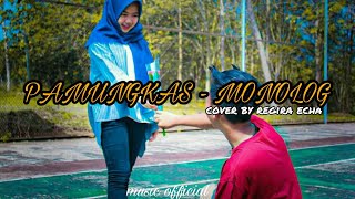 PAMUNGKAS - MONOLOG (cover-regita echa) lirik
