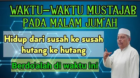 WAKTU-WAKTU MUSTAJAB DIHARI JUM