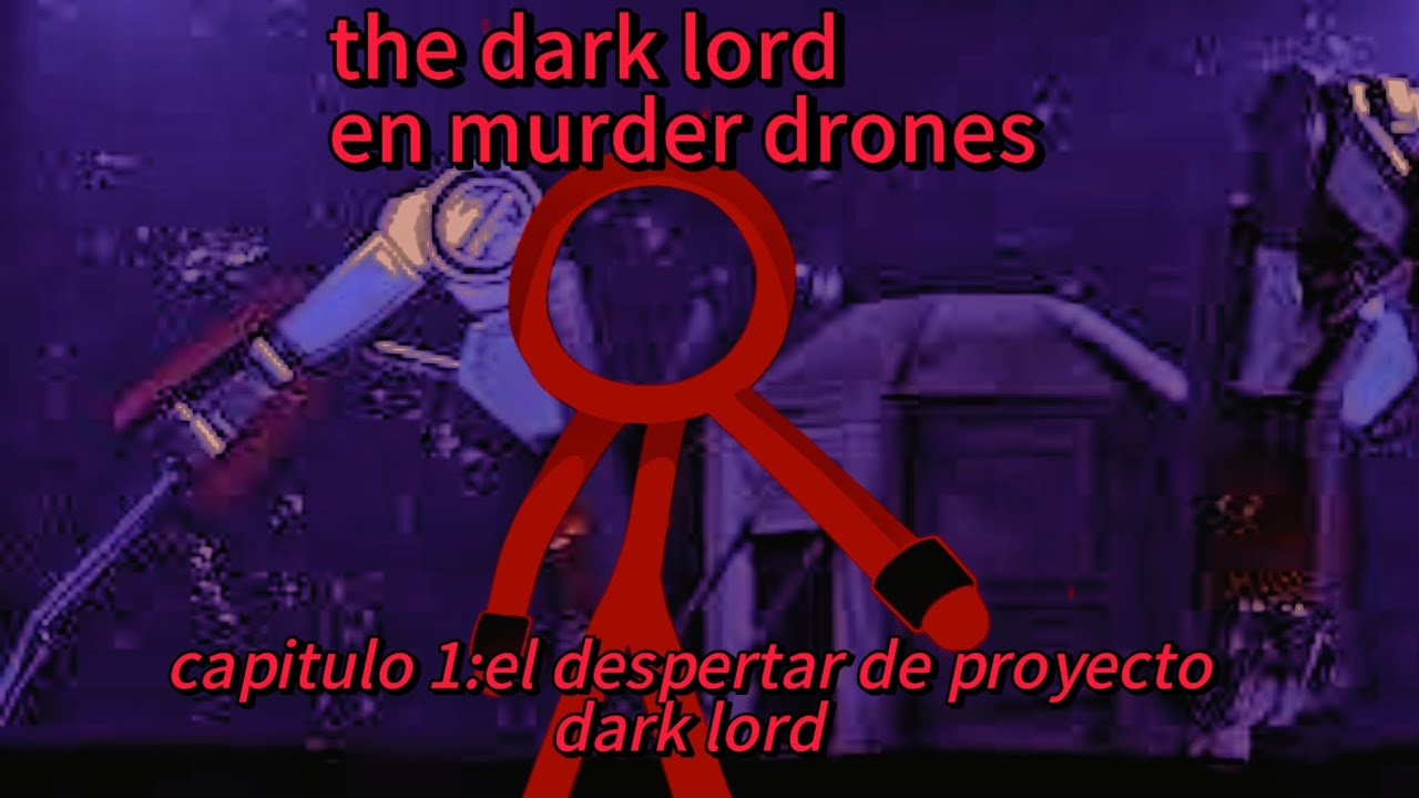 the dark lord en murder drones (capitulo 1:el despertar del proyecto dark lord)