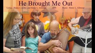 He Brought Me Out 1898. Sing and play along old time hymn.