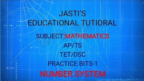 TS/AP/Tet//Dsc//Mathematics//Number System//Practice bits-1//Jasti