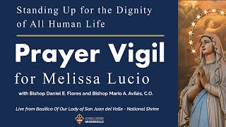 Prayer Vigil for Melissa Lucio with Bishop Daniel E. Flores and Bishop Mario A. Avilés