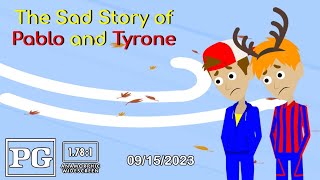 The Sad Story Of Pablo And Tyrone2023Widescreen Full Movie