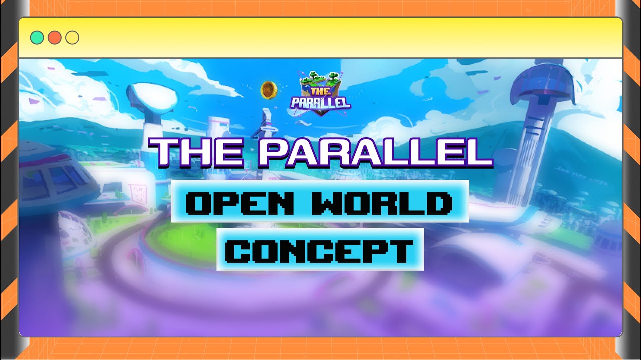 The Parallel - Open World Concept