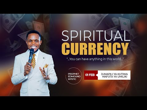 LIVE SPIRITUAL CURRENCY FEDHA YA ROHONI With PROPHET EDMOUND MYSTIC 