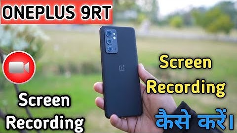 How To Screen Recording in OnePlus 9RT,One Plus 9rt Me Screen Recording Keise Kare, RecordingSetting