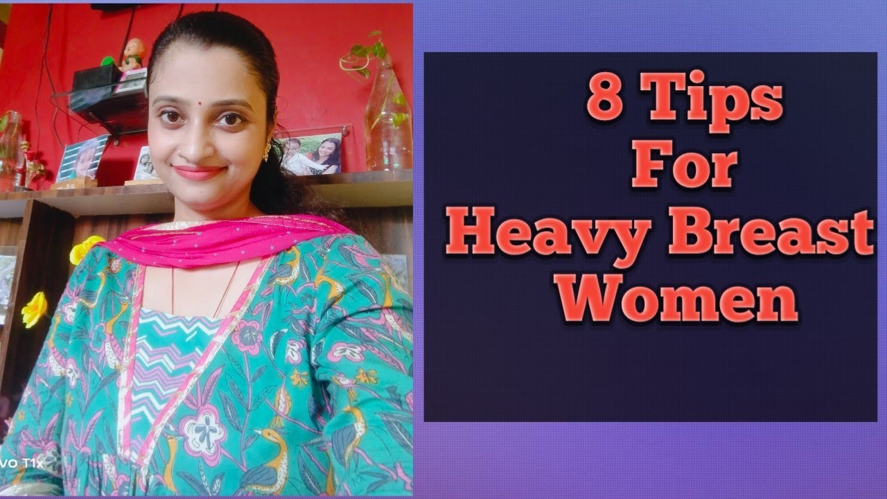 Heavy Breast women अपने कपड़ों को style कैसे करें?? styling tips for heavy Breast women