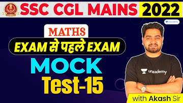 Quants I SSC CGL Mains 2022 I Exam से पहले Exam I Mock test-15 I Akash Verma