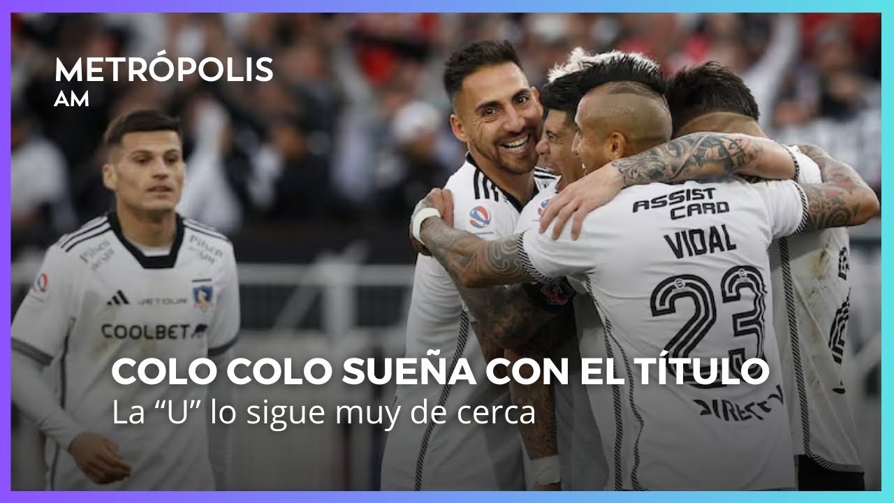 Las excelentes campañas de Colo Colo y la U para pelear por el título ...