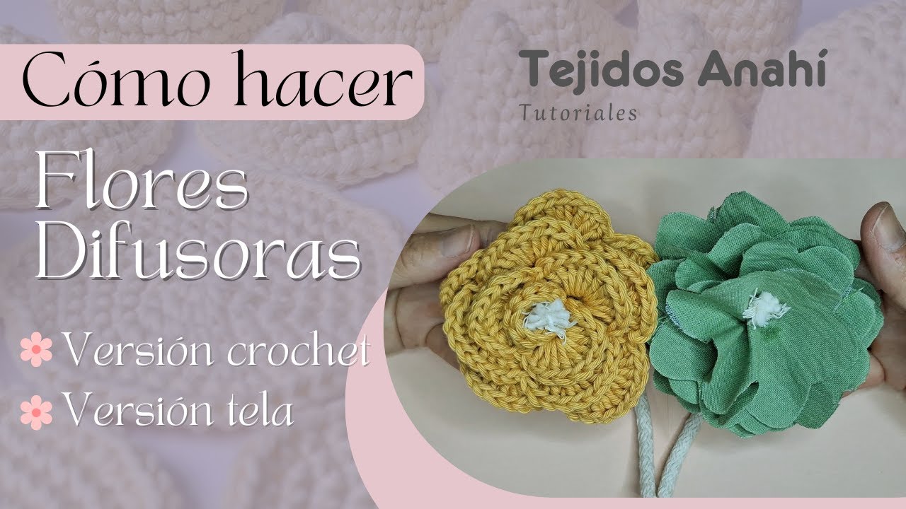 Cómo hacer flores difusoras en crochet y tela - Tutorial paso a paso