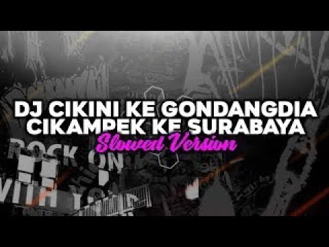DJ CIKINI KE GONDANGDIA AKU BEGINI GARA GARA DIA II TIKTOK VIRAL FULL REMIX 