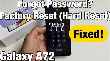 Galaxy A72: Forgot Password? Can